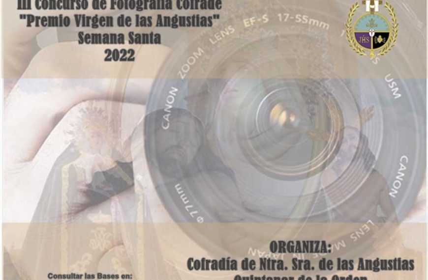 La Cofradía de Ntra. Sra. de las Angustias, de Quintanar de la Orden, convoca el III Concurso de fotografía cofrade